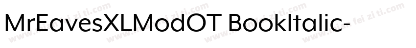MrEavesXLModOT BookItalic字体转换